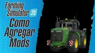 🚜 Farming Simulator 23 &iexcl;C&oacute;mo Agregar Mods Paso a Paso! 🔧🔥