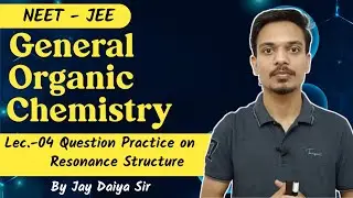 How to Draw Resonating Structure | Resonance | GOC | NEET | JEE | By Jay Daiya Sir