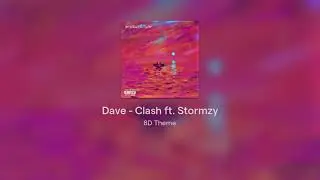 Dave - Clash ft. Stormzy #8D