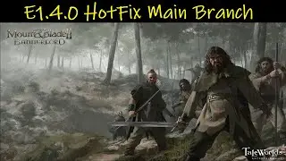 Mount & Blade II: Bannerlord &bull; e1.4.0 Main Branch HotFix