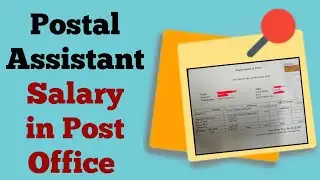 postal assistant salary 2022 | Post office PA salary | Postal Assistant salary Slip in post office