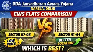 DDA Jansadharan Awas Yojana 2026 | Narela Sector G7-G8 Pkt 11 VS A1-A4 Pkt 1A EWS 1BHK Flats Delhi