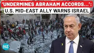 UAE Draws Red Line For Netanyahu Amid &lsquo;Occupy Gaza&rsquo; Push; Abraham Accords Under Threat?