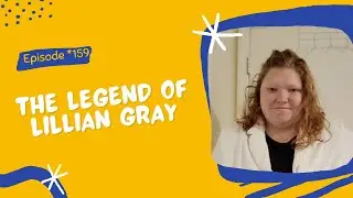 #159: The Legend of Lillian  Gray in Salt Lake City, Utah