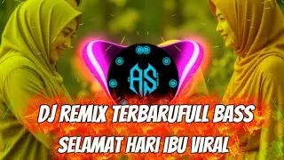 Dj Remix Terbaru Full Bass_Selamat Hari Ibu Viral‼️