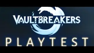 Vaultbreakers Playtest review