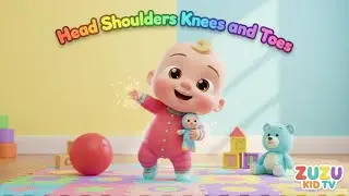 Head Shoulders Knees and Toes &ndash; Nursery Rhyme, Toddler Movement, and Fun Learning
