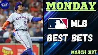 3-0 Sweep! MLB Best Bets, Picks, & Predictions for Today, March 31st!