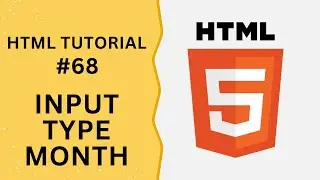 HTML Tutorial #68 - Input Type Month in HTML Form