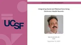 Integrating Social and Medical Care Using Electronic Health Records with Matt Pantell, MD, MS
