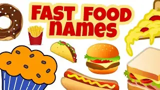 Fast food names for kids | learn fast foods for children | food vocabulary for toddlers