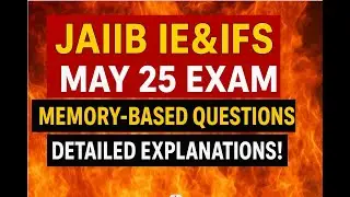 🔥 JAIIB IE&IFS MAY 25 EXAM: MEMORY-BASED QUESTIONS & DETAILED EXPLANATIONS! 🔥✨ ✨ Must-Know Concepts
