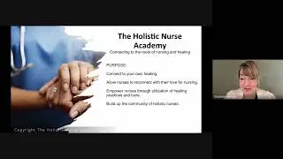The Holistic Nurse Academy Introduction to Holistic Nursing