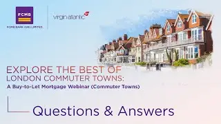 A Buy-To-Let Mortgage Webinar- Explore The Best Of London Commuter Towns