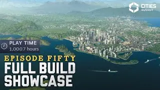 ПОЛНАЯ КАРТА — Празднование 1000 часов и 50 эпизодов Goldenridge | Эпизод 50 | Cities Skylines 2