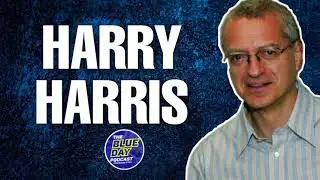 The Blue Day Podcast- Episode 32- Harry Harris Interview Part 3