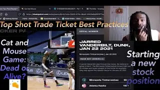 NBA Top Shot Trade Ticket Best Practices, Cat And Mouse Game Update, Starting a New Stock Position