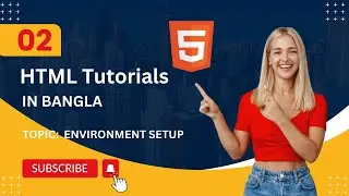 (02) HTML Course | Environment Setup  Bangla Tutorials | Programmer Mithon | #html5 #htmltutorial