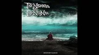 Repentance - The Madness and The Madman