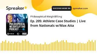 Ep. 205: Athlete Case Studies | Live from Nationals w/Max Aita