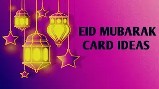 EID DAY CARD IDEAS/ DIY CARDS IDEAS/ EID DAY MUBARAK CARD ITHATHA AND ME