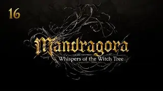 Mandragora : Whispers of the Witch Tree - Let's Play Part 16 : Grappling Hook