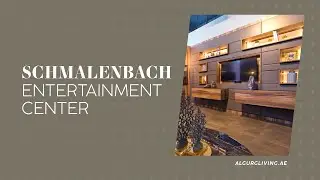 Schmalenbach Entertainment Center | Al Gurg Living