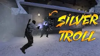 CS:GO - Silver TROLL !