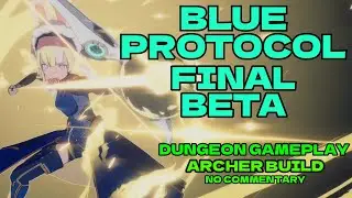 New MMMORPG Blue Protocol Star Resonance Final Beta Dungeon Gameplay Archer Build