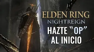 ELDEN RING NIGHTREIGN – ESTO TE HARÁ GANAR SIEMPRE Y SER OP