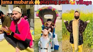Aj juma Mubarak k din tha juma namaz prhi#bety ko park le gye# nano k ghr gye #tasty 
