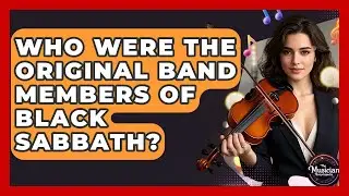Who Were The Original Band Members Of Black Sabbath? - The Musician Encyclopedia