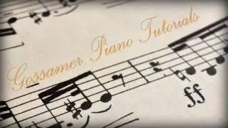 Gossamer Piano Tutorials