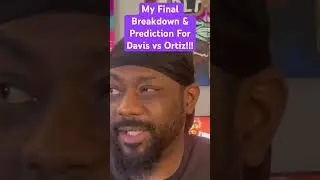 My final breakdown and prediction for Keyshawn Davis vs Jamaine Ortiz!!! #trubetalking #duragtru