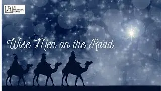 Wise Men on the Road &ndash; Official Video (Album: Miraculous Arrival)