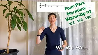 Four-Part Harmony Warm-Up #3 - WE WE WE