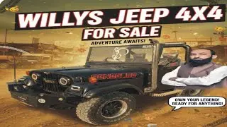 🔥 FOR SALE: Custom Modified Willys Jeep 4x4 - Toyota 2C Diesel Engine - Islamabad Registered 🔥
