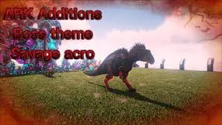 savage acro - boss theme ark