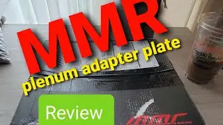 MMR plenum adapter plate (review +unbox)