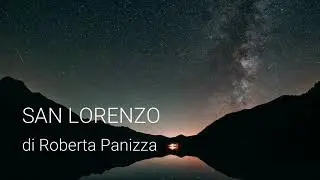SAN LORENZO, di Roberta Panizza - letta da Roberta Panizza