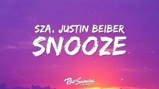 SZA, Justin Bieber - Snooze (Lyrics) (Acoustic)