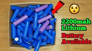 Original 2200mah Lithium battery New Video|Lithium battery| Li-ion battery @Electronicsproject99