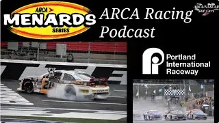 ARCA Racing Podcast (Charlotte Review + Portland Preview)