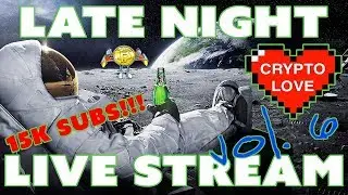 15K Subs!!! Late Night Live Stream - December 5, 2017