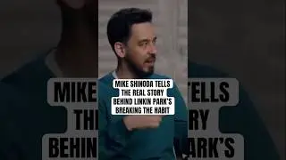 Майк Шинода о написании песни Linkin Park &laquo;Breaking the Habit&raquo; и о том, как Честер Беннингтон её ...
