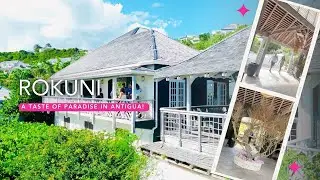 Rokuni: A Taste of Paradise in Antigua with Nadia & Sam Dyson!
