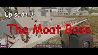 7 Days to Die - Moat Base - Iron Curtain Grades Your Sh*t Episode 3