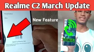 Realme C2 March 2020 Update Changes,New Features Added