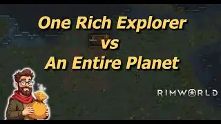 Rimworld Rich Explorer Challenge (Episode 1)