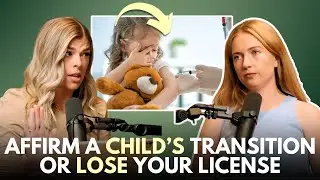 EXPOSED: Therapists are FORCED to Push Gender Transition on Children